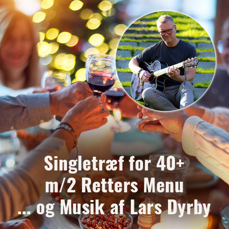 Singletraef for 40+ med 2 retters menu og musik af Lars Dyrby